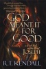 God Meant It for Good - A Fresh Look at the Life of Joseph (Paperback) - RT Kendall Photo