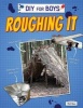 Roughing It (Hardcover) - Ruth Owen Photo