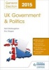 UK Government & Politics: General Election 2015 - Annual Update : General Election 2015 (Paperback) - Neil McNaughton Photo