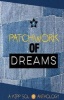 Patchwork of Dreams (Paperback) - C J Miller Photo