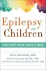 Epilepsy in Children - What Every Parent Needs to Know (Paperback) - Orrin Devinsky Photo