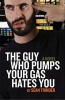 Guy Who Pumps Your Gas (Paperback) - Sean Trinder Photo