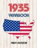 1935 U.S. Yearbook - Interesting Book Full of Facts and Figures from 1935 - Unique 'Year You Were Born' Birthday Gift / Present! (Paperback) - Andy Jackson Photo