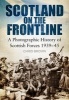 Scotland on the Frontline - A Photo History of Scottish Forces 1939-45 (Paperback) - Chris Brown Photo