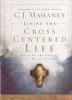 Living the Cross Centered Life - Keeping the Gospel the Main Thing (Hardcover) - CJ Mahaney Photo