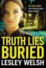 Truth Lies Buried (Paperback) - Lesley Welsh Photo