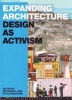 Expanding Architecture - Design as Activism (Paperback) - Bryan Bell Photo