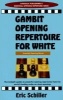 Gambit Opening Repertoire for White (Paperback, Original) - Eric Schiller Photo