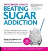 The Complete Guide to Beating Sugar Addiction - The Cutting-Edge Program That Cures Your Type of Sugar Addiction and Puts You on the Road to Feeling Great--and Losing Weight! (Paperback, 2nd) - Jacob Teitelbaum Photo