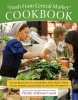 Fresh from Central Market Cookbook - Favorite Recipes from the Standholders of the Nation's Oldest Farmers Market, Central Market in Lancaster, Pennsylvania (Paperback) - Phyllis Pellman Good Photo