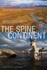 Spine of the Continent - The Race to Save America's Last, Best Wilderness (Paperback) - Mary Ellen Hannibal Photo