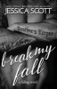 Break My Fall (Paperback) - Jessica Scott Photo