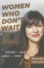 Women Who Don't Wait in Line - Break the Mold, Lead the Way (Hardcover) - Reshma Saujani Photo