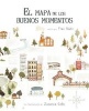 El Mapa de Los Buenos Momentos (Spanish, Hardcover) - Fran Nuno Photo