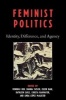 Feminist Politics - Identity, Difference and Agency (Paperback) - Deborah Orr Photo