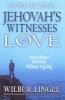 Approaching Jehovah's Witnesses in Love - How to Witness Effectively Without Arguing (Paperback, 2nd) - Wilbur Lingle Photo