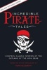 Incredible Pirate Tales - Nineteen Classic Stories of the Outlaws of the High Seas (Paperback, 2nd Revised edition) - Tom McCarthy Photo