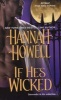 If He's Wicked (Paperback) - Hannah Howell Photo