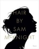 Hair by  (Hardcover) - Sam McKnight Photo