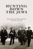 Hunting Down the Jews - Vichy, the Nazis, and Mafia Collaborators in Provence 1942-1944 (Hardcover) - Isaac Levendel Photo