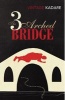 The Three Arched Bridge (Paperback) - Ismail Kadare Photo