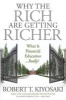 Why The Rich Are Getting Richer - What Is Financial Education Really? (Paperback) - Robert T Kiyosaki Photo