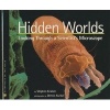 Hidden Worlds - Looking Through a Scientist's Microscope (Hardcover) - Stephen Kramer Photo