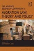 The Ashgate Research Companion to Migration Law, Theory and Policy (Hardcover, New Ed) - Satvinder S Juss Photo