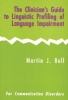 Clinicians's Guide to Linguistic Profiling of Language Impairment (Paperback) - Martin J Ball Photo