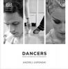 Dancers - Behind the Scenes with the Royal Ballet (Hardcover, New) - Andrej Uspenski Photo