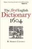 The First English Dictionary 1604 - 's 'A Table Alphabeticall' (Paperback) - Robert Cawdrey Photo