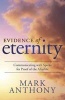 Evidence of Eternity - Communicating with Spirits for Proof of the Afterlife (Paperback) - Mark Anthony Photo