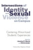 Intersections of Identity and Sexual Violence on Campus - Centering Minoritized Students' Experiences (Paperback) - Jessica C Harris Photo