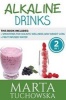 Alkaline Drinks - Fruit Infused Water & Smoothies for Holistic Wellness and Weight Loss (Paperback) - Marta Tuchowska Photo