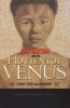 Sara Baartman and the Hottentot Venus - A Ghost Story and a Biography (Hardcover) - Clifton Crais Photo