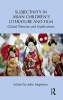 Subjectivity in Asian Children's Literature and Film - Global Theories and Implications (Hardcover, New) - John Stephens Photo