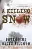 A Killing Snow (Paperback) - David Hoing Photo