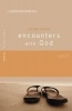 Encounters with God - The Inspiring Accounts of 30 People Who Met God (Paperback) - Peter Hicks Photo