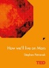 How We'll Live on Mars (Hardcover) - Stephen Petranek Photo