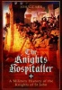 The Knights Hospitaller - A Military History of the Knights of St John (Hardcover) - John Carr Photo