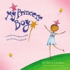 My Princess Boy (Hardcover) - Cheryl Kilodavis Photo