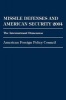 Missile Defenses and American Security 2004 - The International Dimension (Paperback) - American Foreign Policy Council Photo