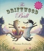 Driftwood Ball (Paperback) - Thomas Docherty Photo