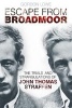 Escape from Broadmoor - The Trials and Strangulations of John Thomas Straffen (Paperback) - Gordon Lowe Photo