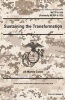 Marine Cops Techniques Publication McTp 6-10a (Formerly McRp 6-11d) Sustaining the Transformation 2 May 2016 (Paperback) - United States Governmen Us Marine Corps Photo