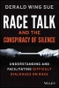 Race Talk and the Conspiracy of Silence - Understanding and Facilitating Difficult Dialogues on Race (Paperback) - Derald Wing Sue Photo