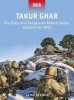 Takur Ghar - The SEALs and Rangers on Roberts Ridge, Afghanistan 2002 (Paperback, New) - Leigh Neville Photo