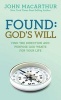 Found - God's Will (Paperback, 3rd) - John MacArthur Photo