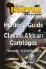 Hunter's Guide to Classic African Cartridges (Paperback) - African Hunter Magazine Photo