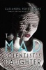 The Mad Scientist's Daughter (Hardcover) - Cassandra Rose Clarke Photo